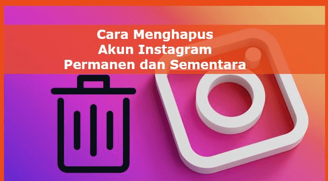 Cara menghapus akun instagram