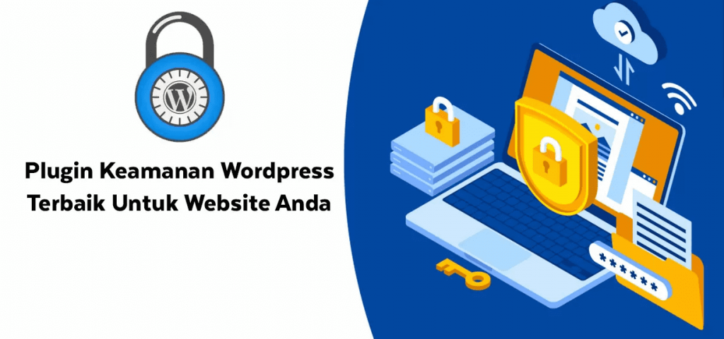 Plugin Keamanan WordPress Terbaik Yang Wajib Digunakan! | Bamaha Digital